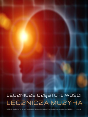 cover image of Lecznicze częstotliwości – lecznicza muzyka